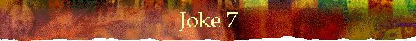 Joke 7